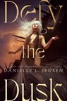 Defy the Dusk - Danielle L. Jensen - 9798217374717