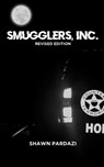 Smugglers, Inc. - Shawn Pardazi - 9798218272357