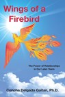 Wings of a Firebird - Concha Delgado Gaitan - 9798218307141
