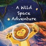 A Wild Space Adventure - Sarah Hall - 9798218327224
