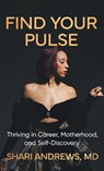 Find Your Pulse - Shari Andrews MD - 9798218624965