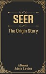 SEER - Adela Lavine - 9798218691271