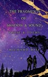 The Fragments of Shadow & Sound - Richard Michael Risi - 9798218719555
