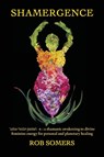 Shamergence - Rob Somers - 9798218798567