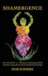 Shamergence - Rob Somers - 9798218865023