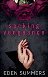 Seeking Vengeance - Eden Summers - 9798223118886