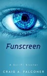 Funscreen - Craig A. Falconer - 9798223207986