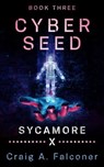 Sycamore X - Craig A. Falconer - 9798223251699