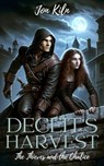 Deceit's Harvest: The Thieves and the Chalice - Jon Kiln ; Briana Snow - 9798223280231