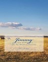Jimmy: A Son of Pioneers on the Western Prairies - Kenneth Stubbart - 9798223327912