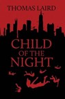 Child of the Night - Thomas Laird - 9798223404385