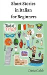 Short Stories in Italian for Beginners - Daria Ga¿ek - 9798223422075