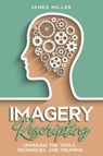 Imagery Rescripting - James Miller - 9798223424956