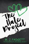 The Hate Project - M. J. Padgett - 9798223506652