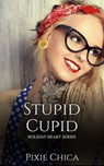 Stupid Cupid - Pixie Chica - 9798223536710