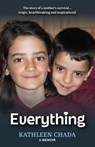 Everything: Kathleen Chada, A Memoir - Kathleen Chada - 9798223555797