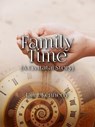 Family Time - Ian J. Kennedy - 9798223581017