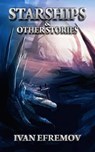 Staships & Other Stories - Ivan Efremov - 9798223617686