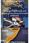 Beneath the Waves: Navigators' Nightmares and Modern Piracy Along the Coasts of Somalia - Roberto Miguel Rodriguez - 9798223636366