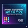 APPRENDRE LE DÉVELOPPEMENT : WEB FULL STACK ''De Zéro à Développeur Professionnel'' - Lamien Yérévabé Donald Kévin - 9798223726937