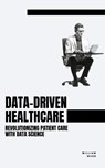 Data-Driven Healthcare - William Webb - 9798223732563