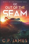 Out of the Seam - C. P. James - 9798223807032