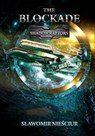 The Blockade; Shadow Raptors Volume IV - Sławomir Nieściur - 9798223809913