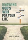 Knowing God's Will For Your Life - David Weir - 9798223878377