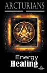 ARCTURIANS - ENERGY HEALING - SANTOS,  Luiz Antonio Dos - 9798223929376
