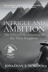 Intrigue and Ambition - Jonathan T. Morgan - 9798223935766
