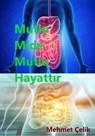 Mutlu Mide Mutlu Hayattır - Mehmet Çelik - 9798224016372