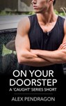 On Your Doorstep - Alex Pendragon - 9798224385393
