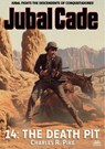 The Death Pit (A Jubal Cade Western #14) - Charles R. Pike - 9798224431151