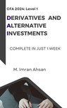 CFA 2026 Level 1: Derivatives and Alternative Investments - M. Imran Ahsan - 9798224573905