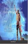 The Legend Of Billy Blackhawk - David Boyer - 9798224580026