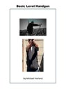 Basic Level Handgun - Mike Harland - 9798224752218