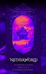 Netherworld - Morgan Skye Reed - 9798224872893
