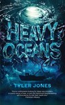 Heavy Oceans - Tyler Jones - 9798224922581