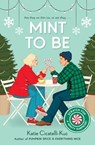 Cicatelli-Kuc, K: Mint to Be (Scratch & Sniff Cover Edition) - Katie Cicatelli-Kuc - 9798225003241