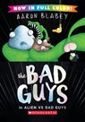 The Bad Guys in Alien Vs Bad Guys (the Bad Guys #6 Color Edition) - Aaron Blabey - 9798225076597