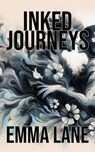 Inked Journeys - Emma Lane - 9798227040688