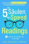 Die 5 Säulen des Speed Readings: 79 geniale Techniken für Einsteiger. So lesen Sie 250+ Seiten in 1 Stunde bei maximalem Textverständnis - Neil Cooper - 9798227041753