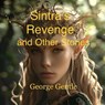 Sintra’s Revenge and Other Stories - George Gentle - 9798227083999