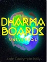 Dharma Boards - Universal - Justin Dalrymple-Kelly - 9798227088147