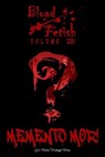 Blood Fetish: Memento Mor! - Carlos Madrigal Flores - 9798227140562