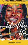 Identify Her - JESSICA Hardy - 9798227169051