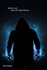 Malice Love: Diary Of A Mob Hitman - David Boyer - 9798227281227