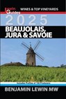 Beaujolais, Jura, and Savoie - Benjamin Lewin - 9798227308474