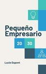 Pequeño Empresario - Lucie Dupont - 9798227400475