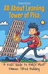 All About Leaning Tower of Pisa - Shah Rukh - 9798227405708